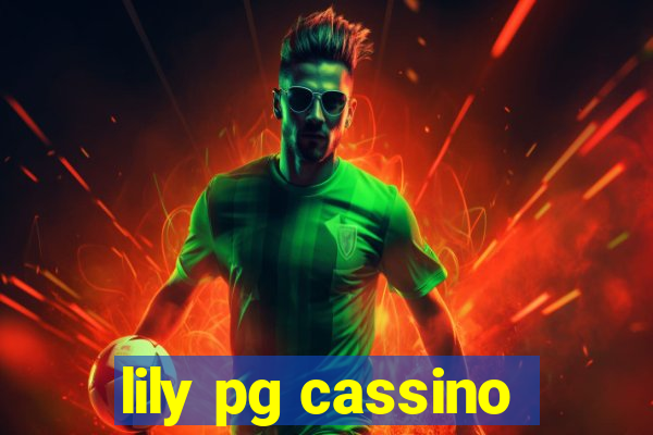 lily pg cassino